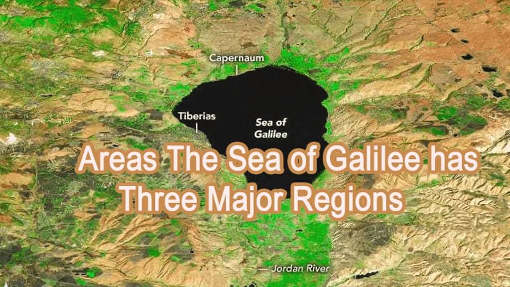 Sea of Galilee - What Best to See 3 Areas The Sea of Galilee has three major regions