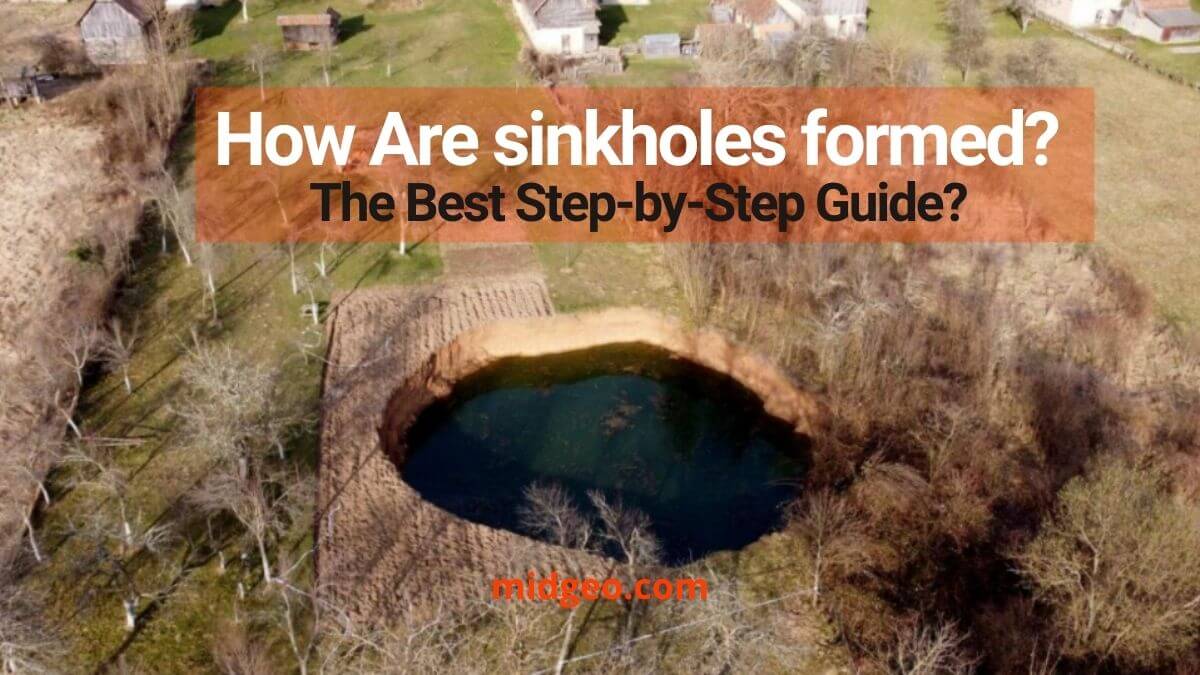 How Are sinkholes formed A Best Step-by-Step Guide 1 How Are sinkholes formed A Best Step-by-Step Guide