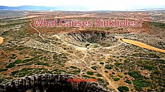 How Are sinkholes formed A Best Step-by-Step Guide 3 What causes sinkholes?