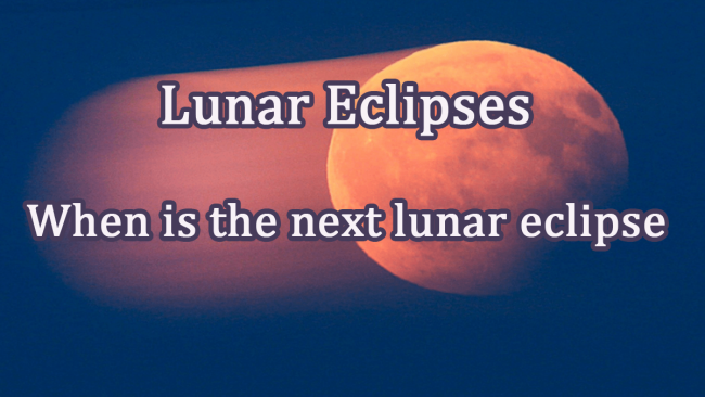 Lunar Eclipses - When is the next lunar eclipse 2021