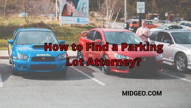 How to Find a Parking Lot Attorney