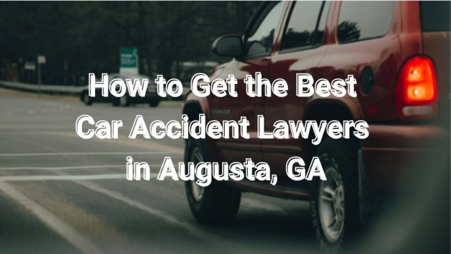 How to Get the Best Car Accident Lawyers in Augusta, GA