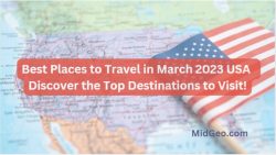 Best Places to Travel in March 2023 USA