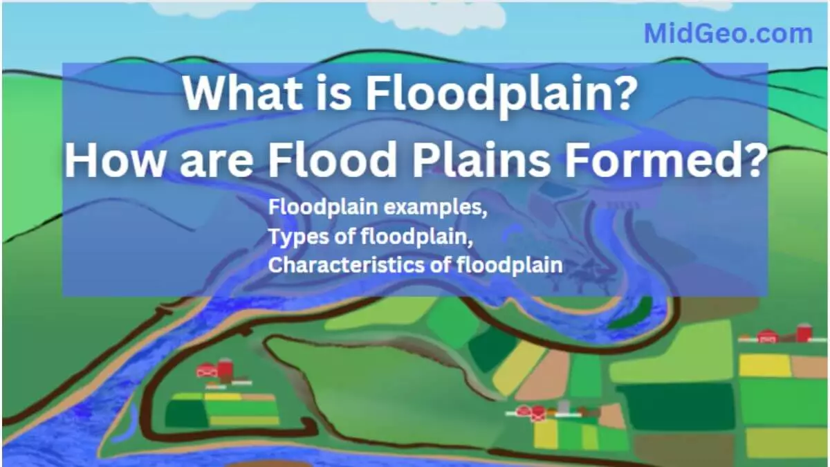 what-is-floodplain-how-are-flood-plains-formed