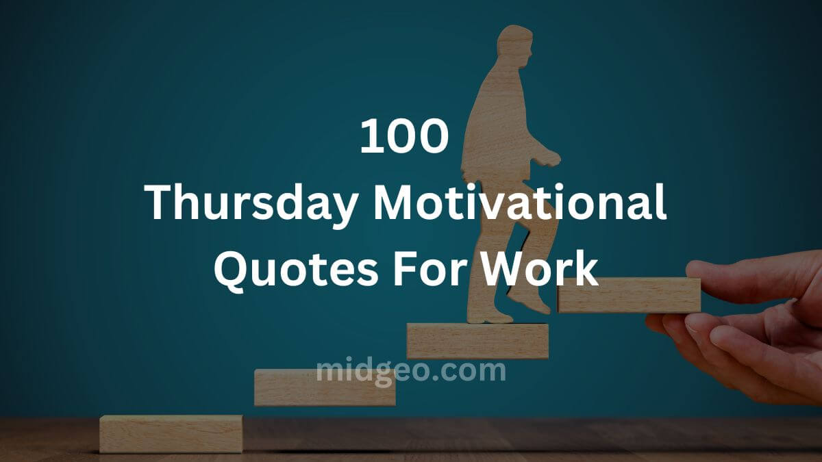 120 Thursday Motivational Quotes for Work 1 100 Thursday Motivational Quotes For Work