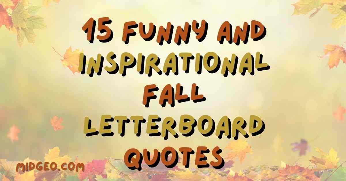 115 Funny and Inspirational Fall Letter Board Quotes 1 15 Funny and Inspirational Fall Letterboard Quotes