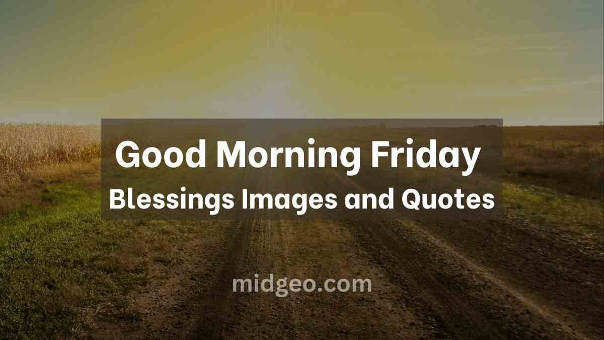 Good Morning Friday Blessings Images and Quotes: Uplifting Your Day 1 good morning friday blessings images and quotes