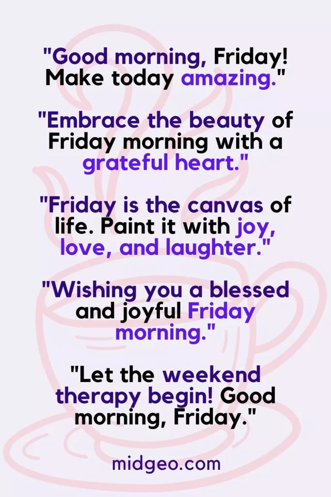 Good Morning Friday Blessings Images and Quotes: Uplifting Your Day 6 50 Good Morning Friday Quotes