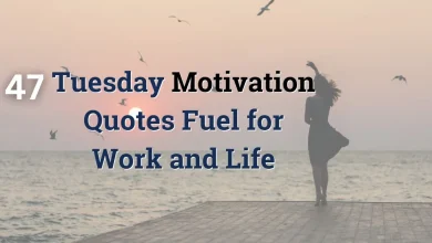 47 Tuesday Motivation Quotes: Fuel for Work and Life 5 47 Tuesday Motivation Quotes Fuel for Work and Life