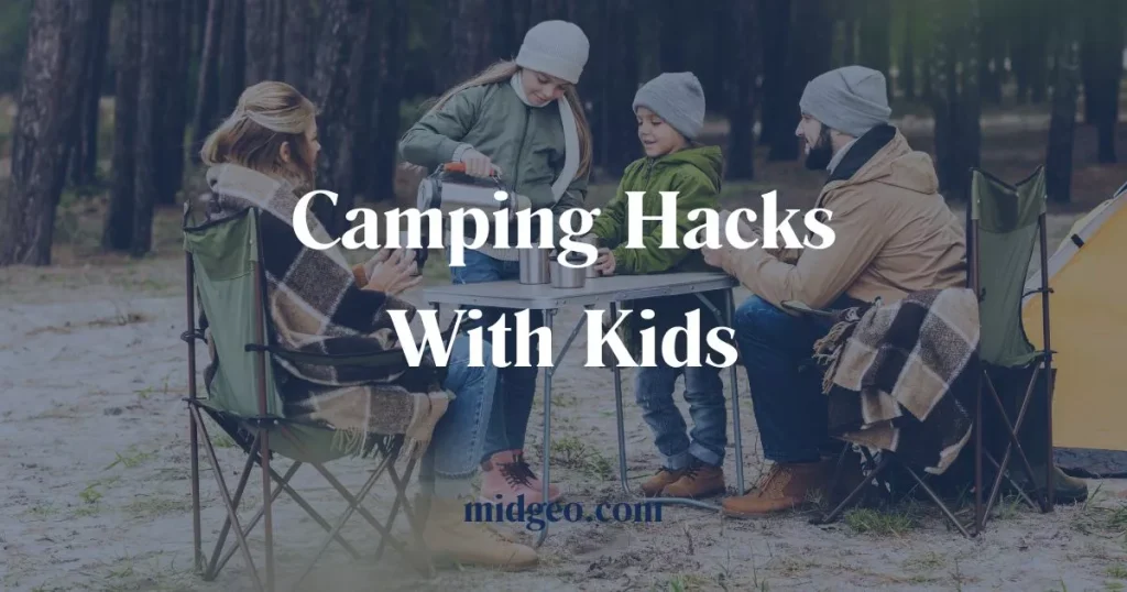 Camping with the Crew: Wholesome Hacks and Ideas for Family Adventures 2 Camping Hacks With Kids