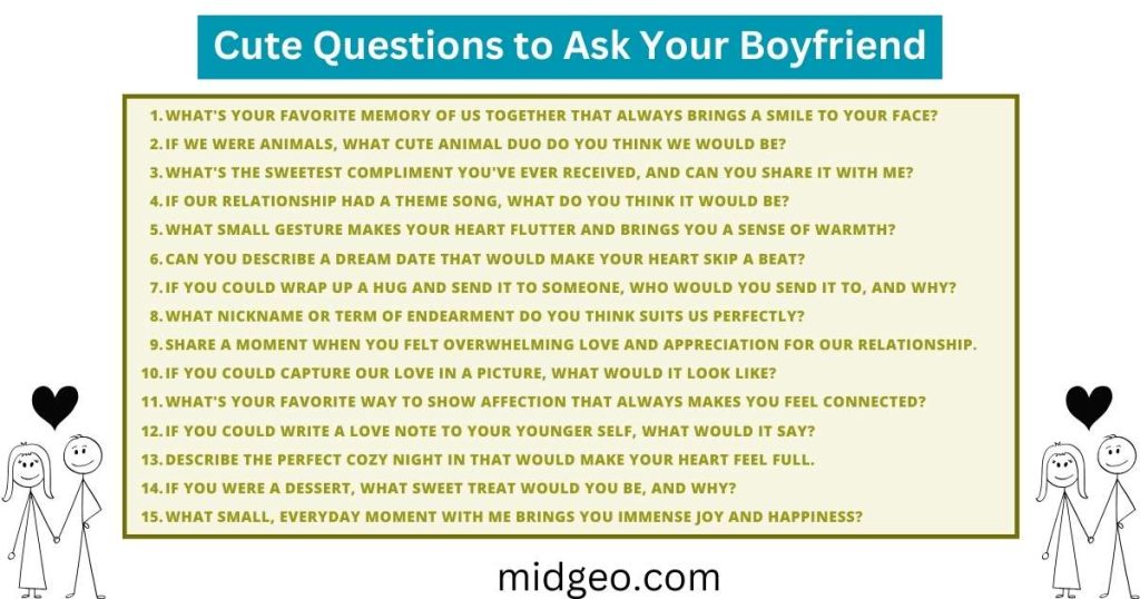 130 Funny, Deep, and Cute Questions to Ask Your Boyfriend 2 Cute Questions to Ask Your Boyfriend