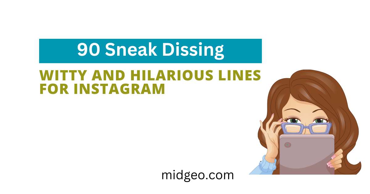 90-sneak-dissing-quotes-witty-and-hilarious-lines-for-instagram