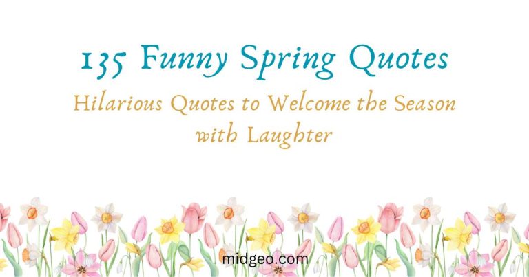 135 Funny Spring Quotes Hilarious Quotes to Welcome the Season with Laughter