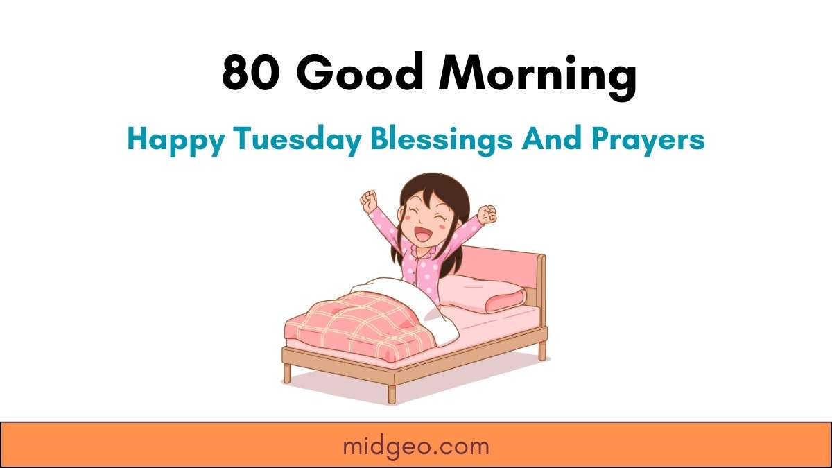 80 Good Morning Happy Tuesday Blessings And Prayers 1 Good Morning Happy Tuesday Blessings And Prayers