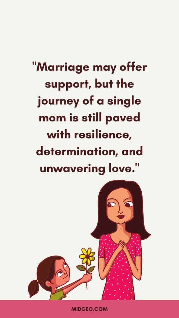 90 Empowering Single Mom Quotes: Strength, Resilience, and Pride 6 Married Single Mom Quotes