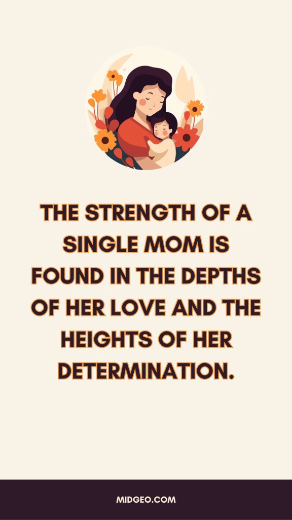 90 Empowering Single Mom Quotes: Strength, Resilience, and Pride 2 Single Mom Quotes
