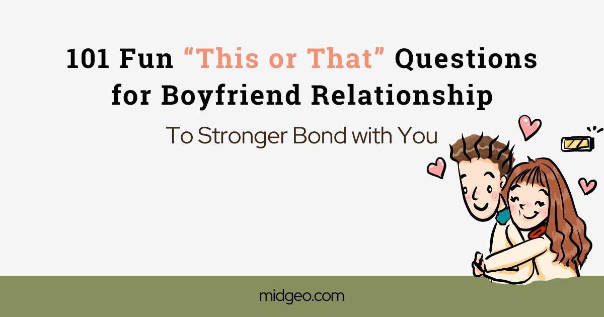 101 Fun This or That Questions for Boyfriend Relationship to Stronger Bond with You 1 101 Fun This or That Questions for Boyfriend Relationship