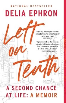 10 Self-Development Books that Will Change Your Life (Must-Reads to Get Rid of Self-Doubt) 7 Left on Tenth: A Second Chance at Life: A Memoir Paperback – by Delia Ephron (Author