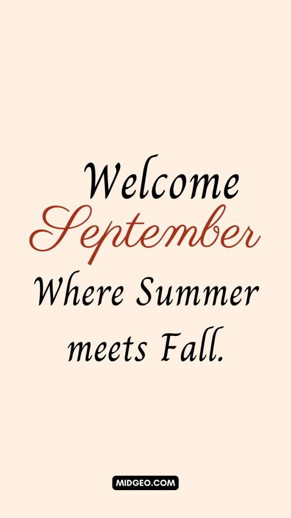 Hello September Quotes (2025): Welcome the Month with Love, Laughter & New Beginnings 3 Welcome September Quotes