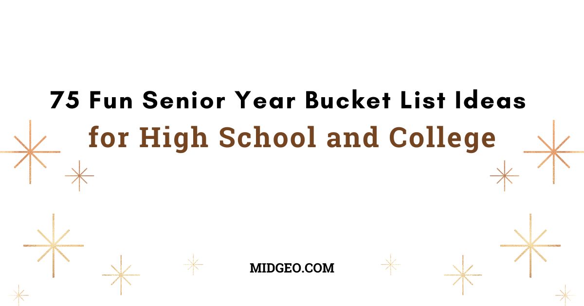 75 Fun Senior Year Bucket List Ideas for High School and College 1 75 Fun Senior Year Bucket List Ideas for High School and College