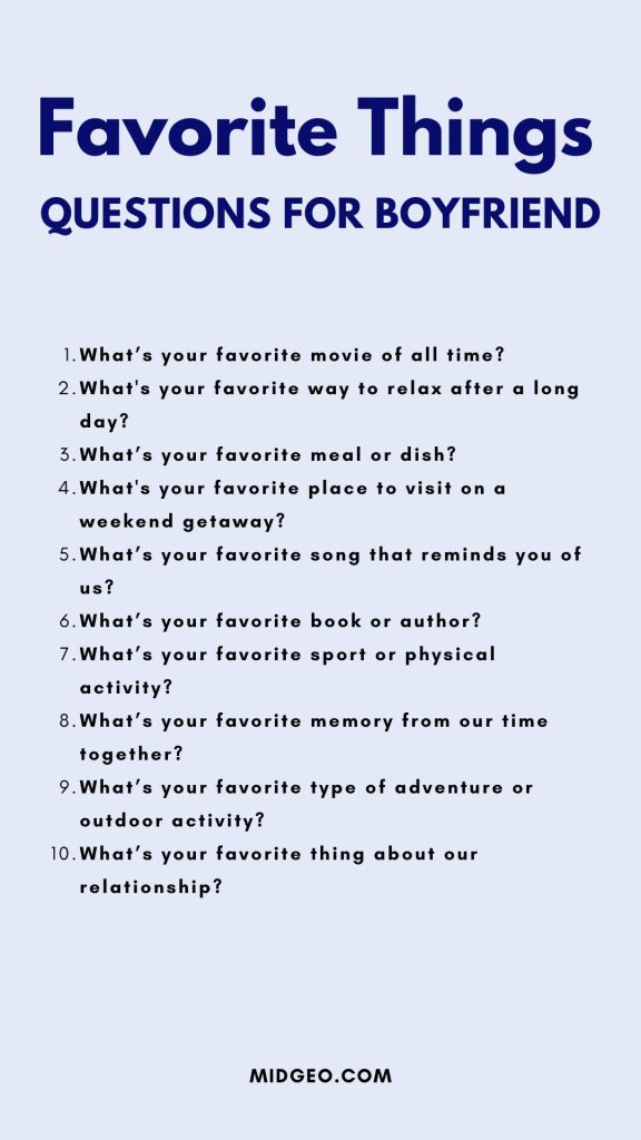 180 Best Favorite Things Questions List 2 Favorite Things Questions for Boyfriend