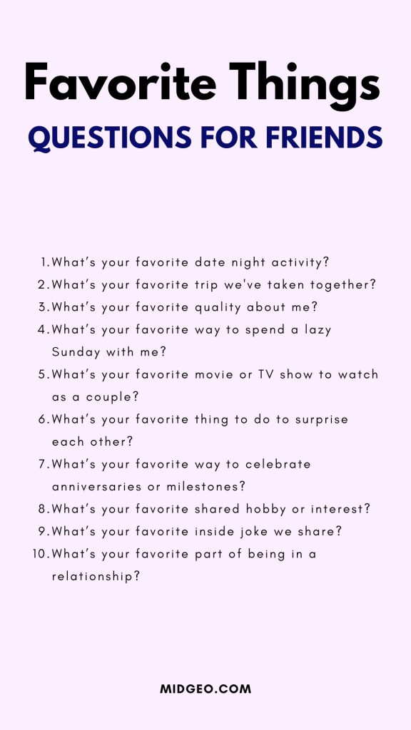 180 Best Favorite Things Questions List 4 Favorite Things Questions for Friends