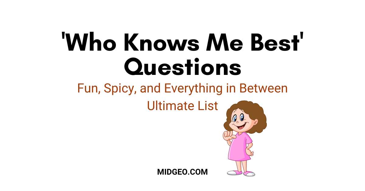 Who Knows Me Best Questions