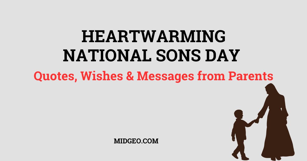 100 Heartwarming National Sons Day Quotes Wishes & Messages from Parents: Celebrate Your Son with Love 1 Heartwarming National Sons Day Quotes Wishes & Messages from Parents