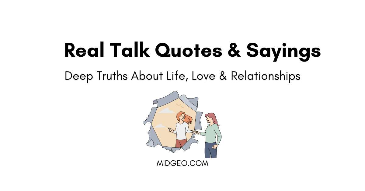 115 Real Talk Quotes & Sayings: Deep Truths About Life, Love & Relationships 1 Real Talk Quotes & Sayings