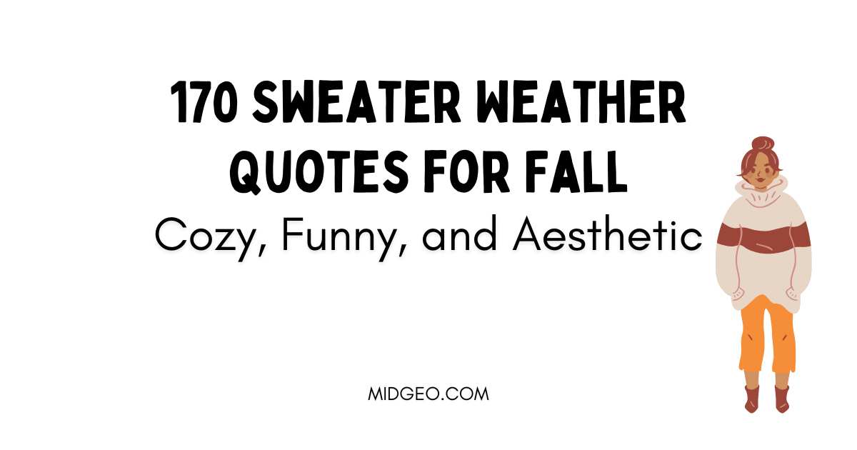 170 Sweater Weather Quotes for Fall: Cozy, Funny, and Aesthetic 1 170 Sweater Weather Quotes for Fall