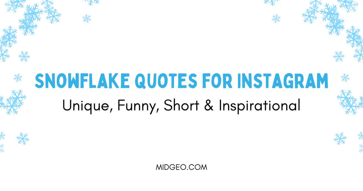 105 Snowflake Quotes for Instagram: Unique, Funny, Short & Inspirational 1 Snowflake Quotes for Instagram Unique, Funny, Short & Inspirational