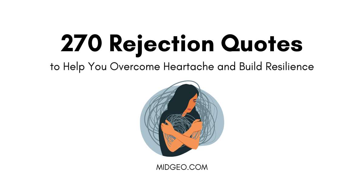 270 Rejection Quotes to Help You Overcome Heartache and Build Resilience 1 rejection quotes