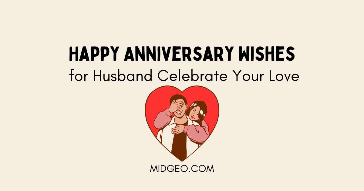 75 Happy Anniversary Wishes for Husband: Celebrate Your Love 1 Happy Anniversary Wishes for Husband