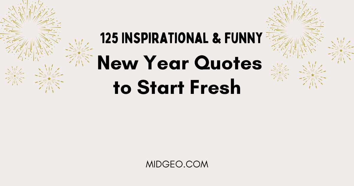 125 Inspirational & Funny New Year Quotes to Start Fresh 1 New Year Quotes to Start Fresh