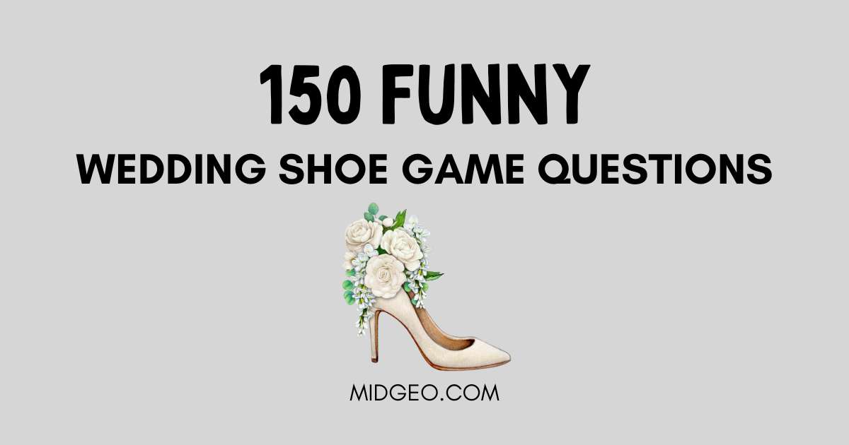 150 Funny Wedding Shoe Game Questions 1 funny wedding shoe game questions