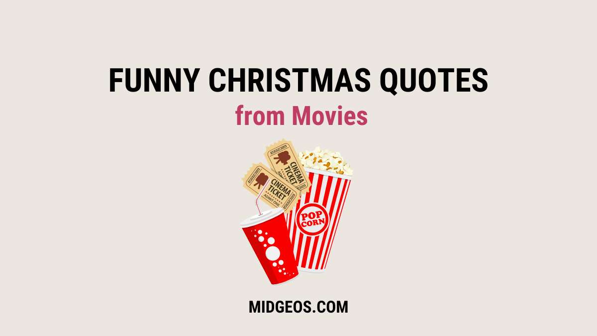 65 Funny Christmas Quotes from Movies - Famous Holiday Films 1 65 Funny Christmas Quotes from Movies