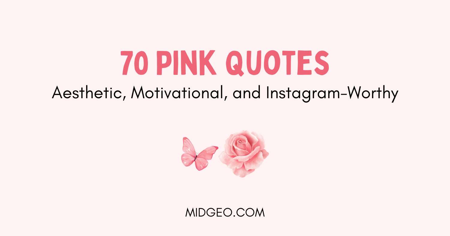 70 Pink Quotes: Aesthetic, Motivational, and Instagram-Worthy 1 70 Pink Quotes Aesthetic Motivational