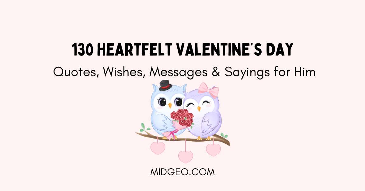 130 Heartfelt Valentine’s Day Quotes & Wishes for Him 1 Valentines Day Quotes Wishes Messages Sayings for Him