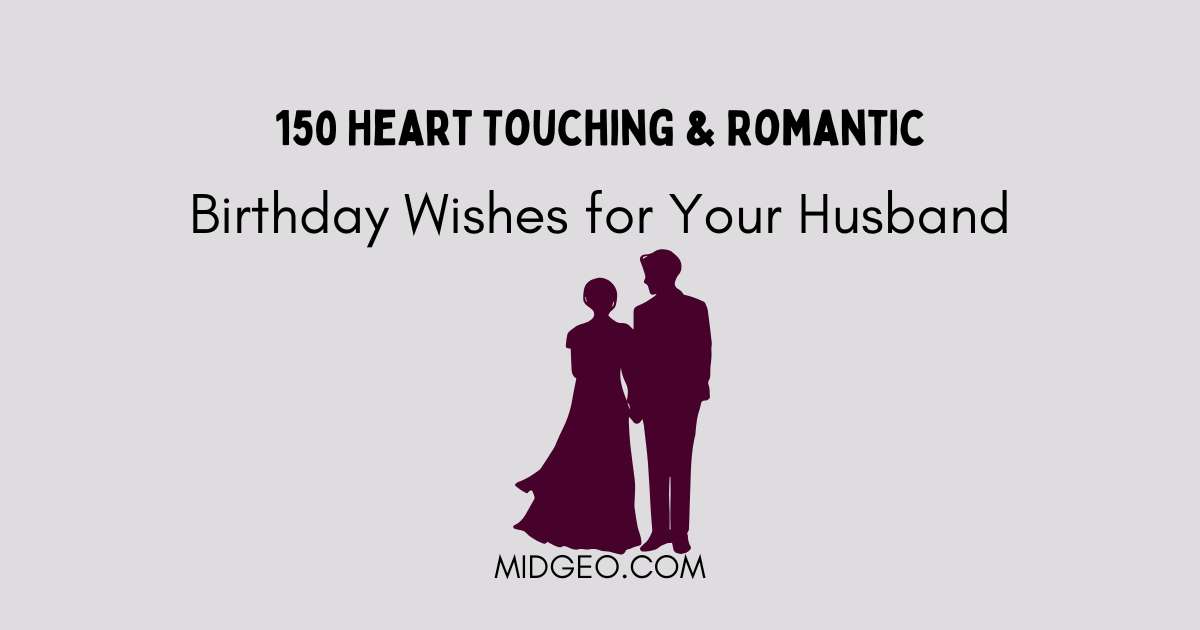 150 Heart Touching & Romantic Birthday Wishes for Your Husband 1 romantic birthday wishes for your husband