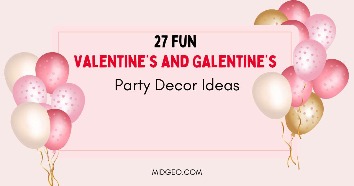 27 Fun Valentine’s and Galentine’s Party Decor Ideas 1 27 Fun Valentines and Galentines Party Decor Ideas