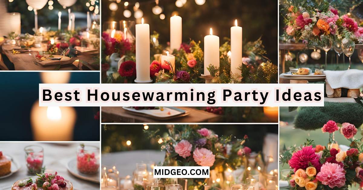 37 Best Housewarming Party Ideas for a Memorable Celebration 1 37 Best Housewarming Party Ideas for a Memorable Celebration