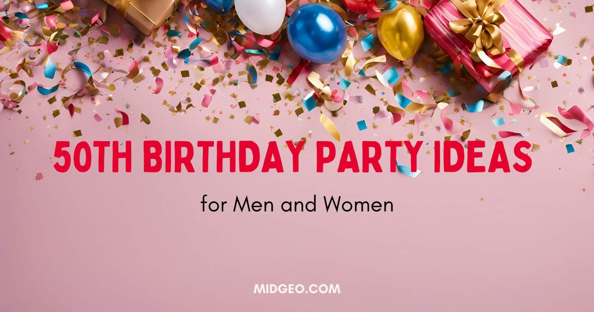 37 Unique 50th Birthday Party Ideas for Men and Women 1 37 Unique 50th Birthday Party Ideas for Men and Women
