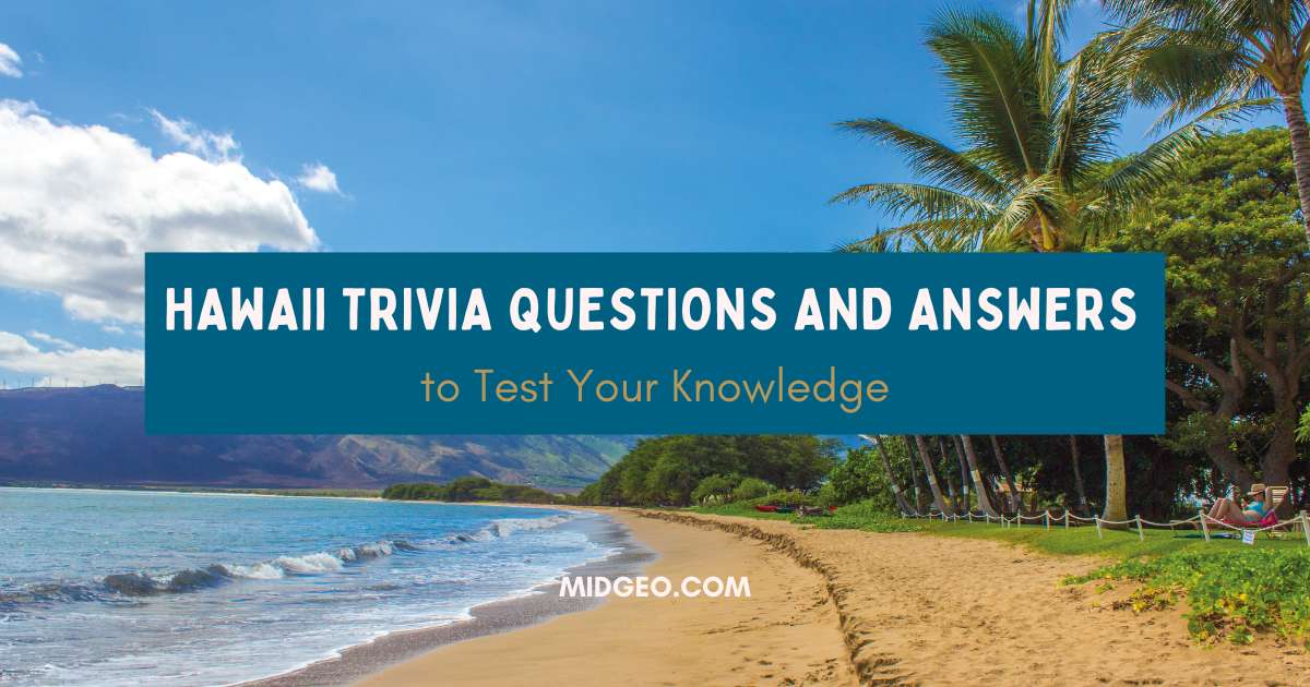 58 Hawaii Trivia Questions and Answers to Test Your Knowledge 1 58 Hawaii Trivia Questions and Answers to Test Your Knowledge