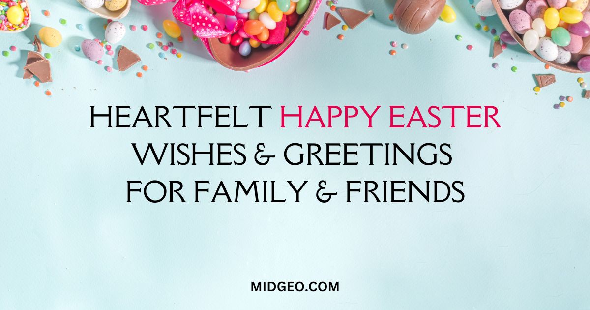 100 Heartfelt Happy Easter Wishes & Greetings for Family & Friends 1 Happy Easter Wishes & Greetings for Family & Friends