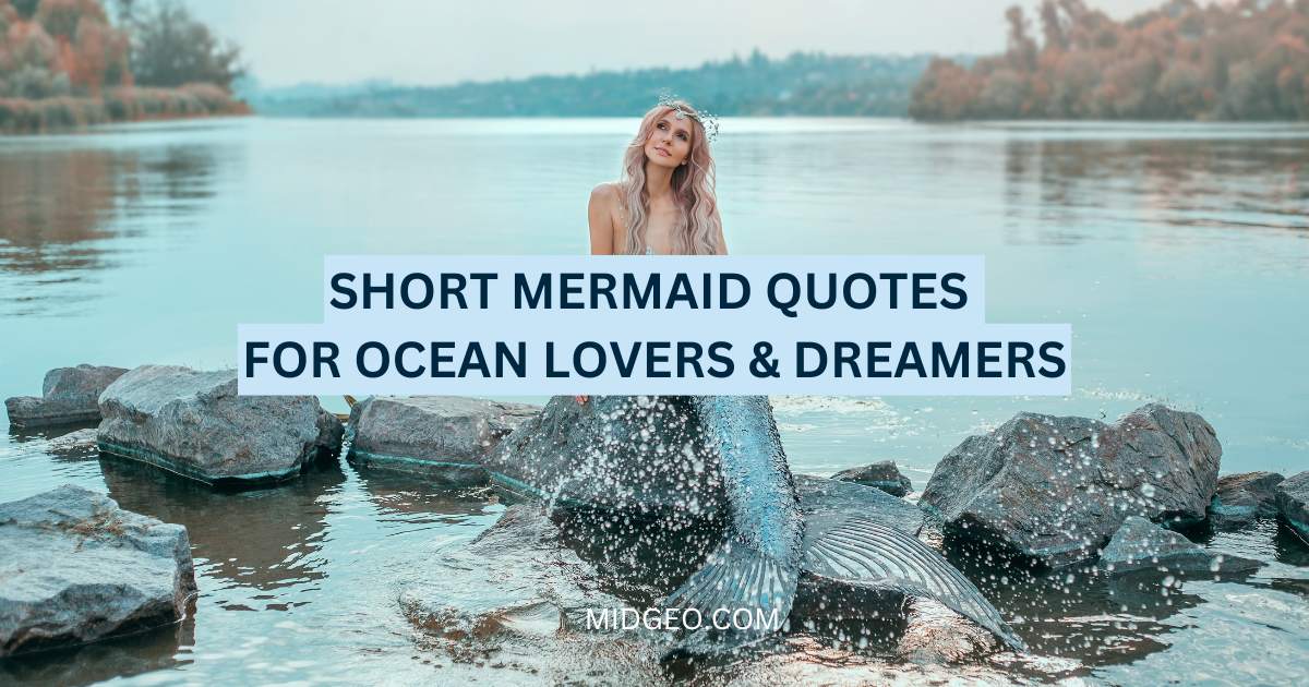 120 Short Mermaid Quotes for Ocean Lovers & Dreamers 1 70 short mermaid quotes for ocean lovers & dreamers