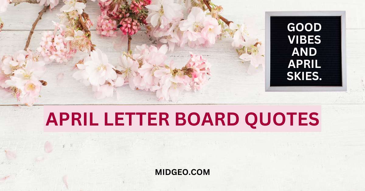 130 April Letter Board Quotes: Spring 2025 Inspiration & Fun! 1 april letter board quotes