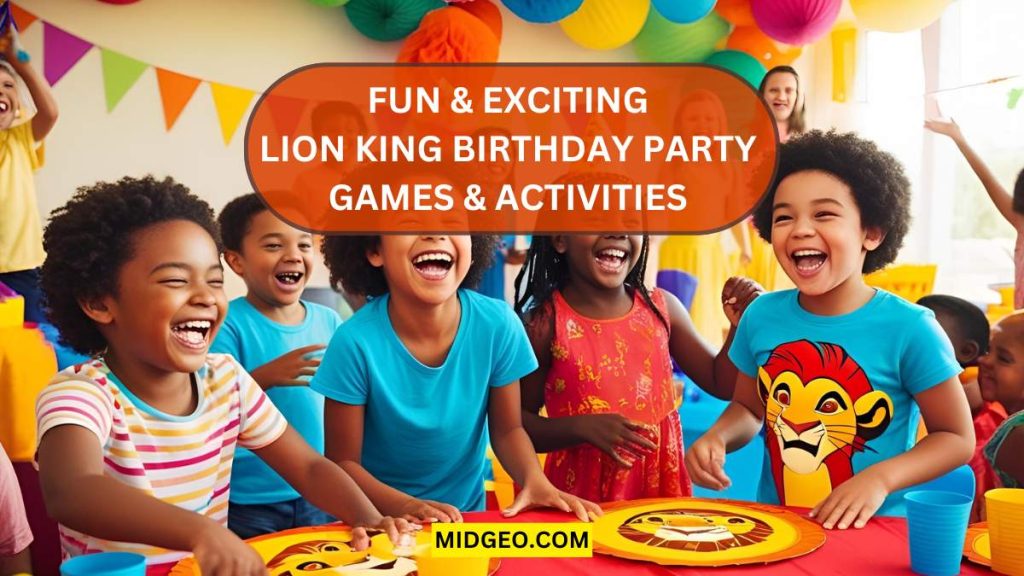 27 Epic Lion King Birthday Party Ideas for a Roaring Celebration! 4 fun exciting lion king birthday party games activities