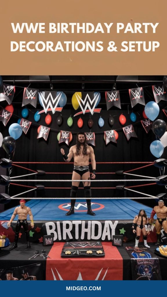27 WWE Birthday Party Ideas for an Unforgettable Event 4 wwe birthday party decorations & setup