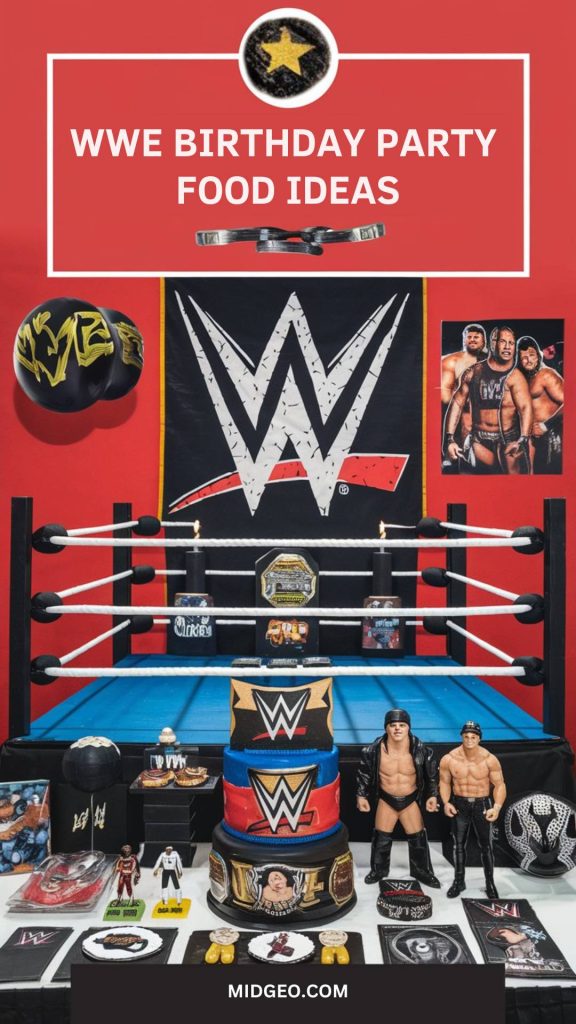 27 WWE Birthday Party Ideas for an Unforgettable Event 5 wwe birthday party food ideas