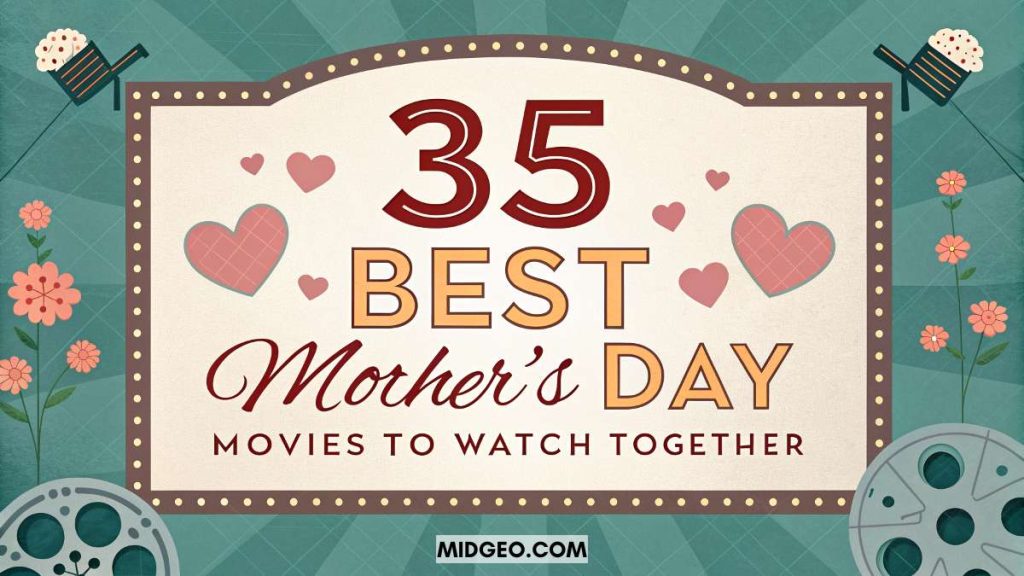 35 Best Mother’s Day Movies to Watch Together 2 Best Mothers Day Movies to Watch